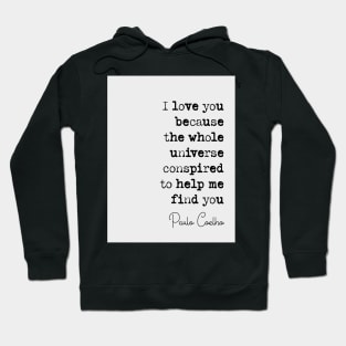 Paulo Coelho Quote Hoodie